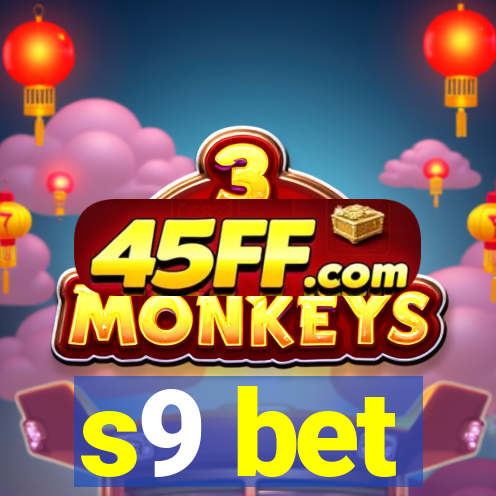 s9 bet